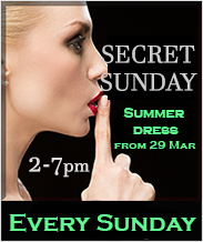 Secret Sunday (Note closed 8th Mar for a private party)